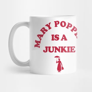 Retro Mary Poppins is a Junkie Pin Button Mug
